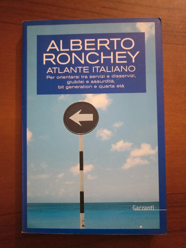 Atlanti italiano per orientarsi tra servizi disservizi,giubilei e assurdità bit generation e 4° età