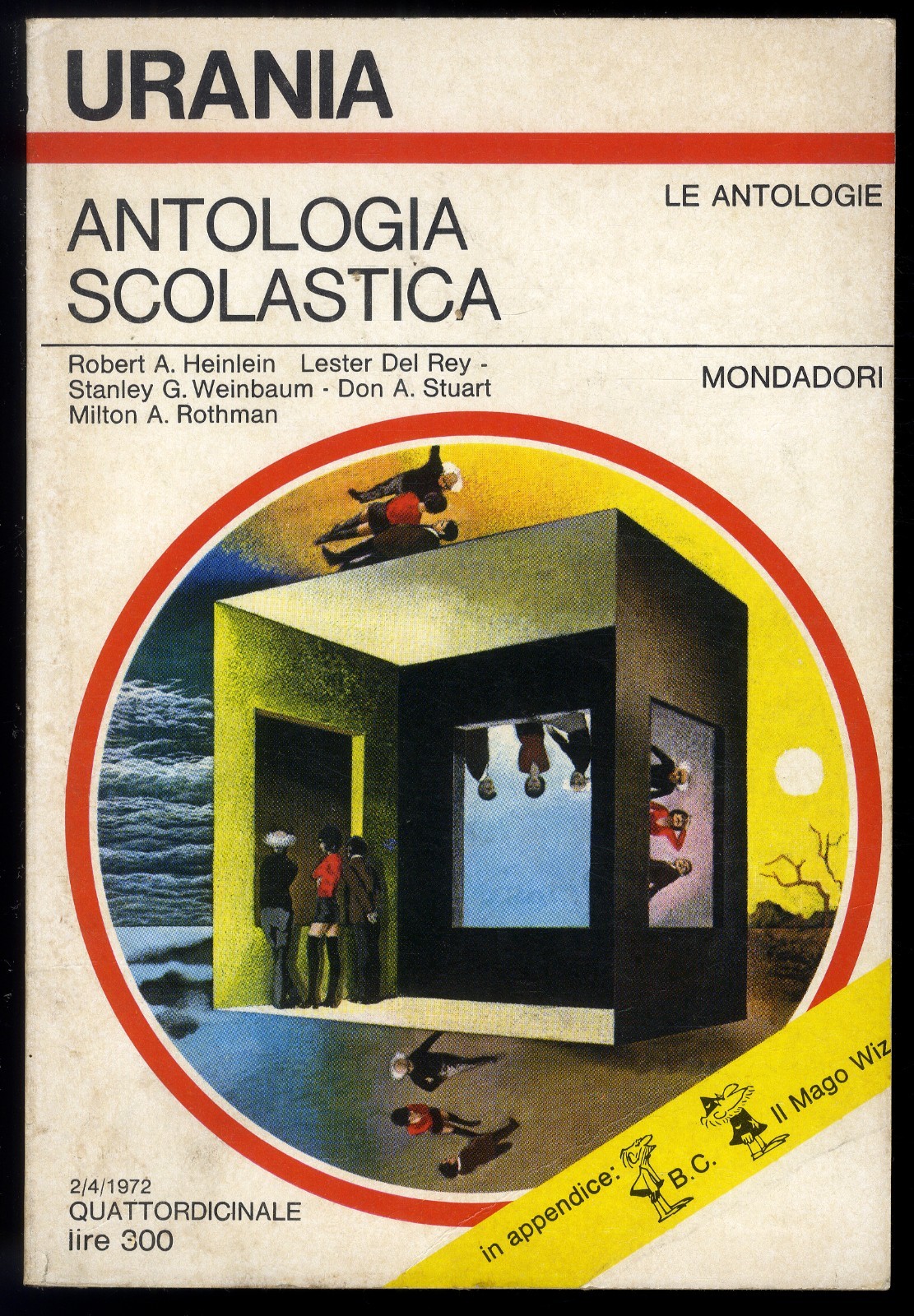U] URANIA N° 589 - 2/ 4 / 1972 - ANTOLOGIA SCOLASTICA  + B.C IL MAGO WIZ OTTIMO