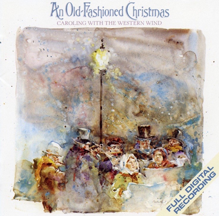 An Old Fashioned Christmas Caroling With The Western Wind by The Western Wind