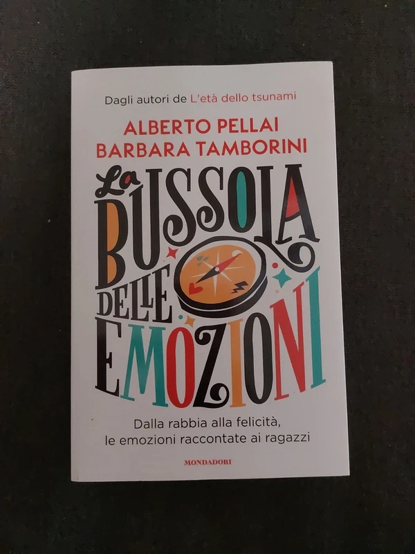La bussola delle emozioni. Dalla rabbia alla felicità, le emozioni raccontate ai ragazzi
