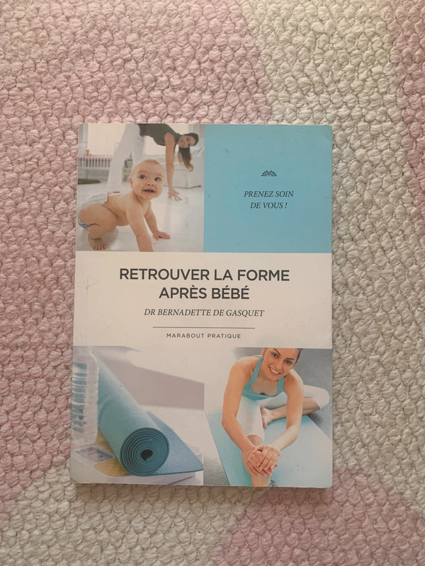Retrouver la forme après bébé - Dr Bernadette Dr Gasquet