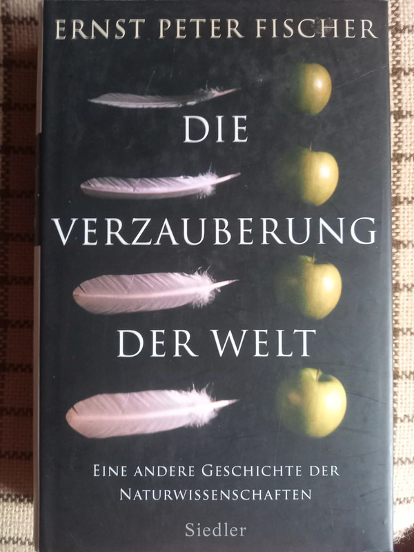 Die Verzauberung der Welt – Ernst Peter Fischer | Siedler | Wie neu | HC
