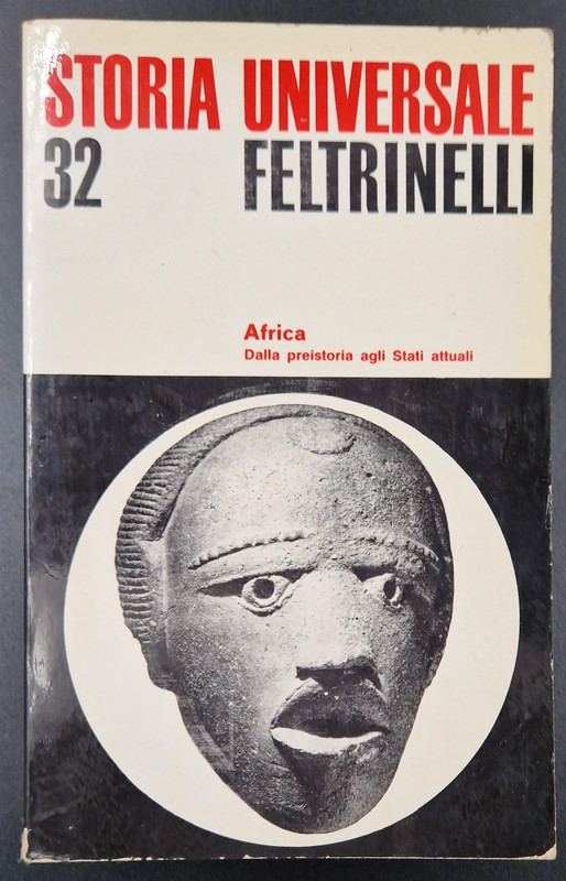 Storia Universale Feltrinelli. Vol. 32: Africa. Dalla preistoria agli Stati attuali (1968)