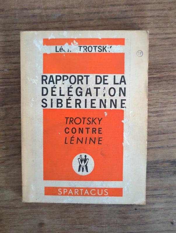 Rapport de la delégation Sibérienne - Trotsky Contre Lenine