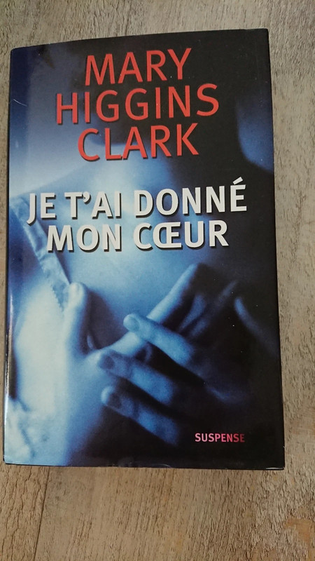Je t ai donne mon Coeur de Mary Higgins clark