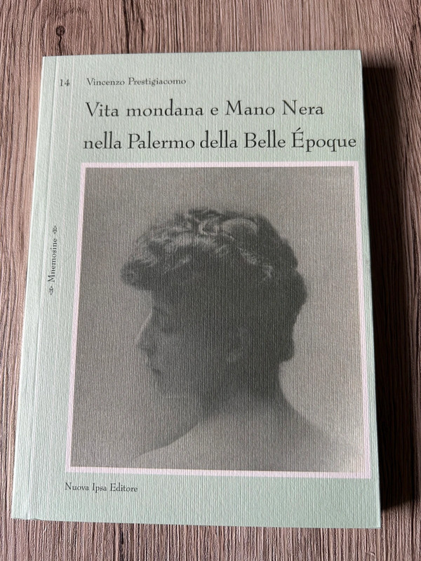Vita mondana e mano nera nella Palermo della Belle Époque  di Vincenzo Prestigiacomo