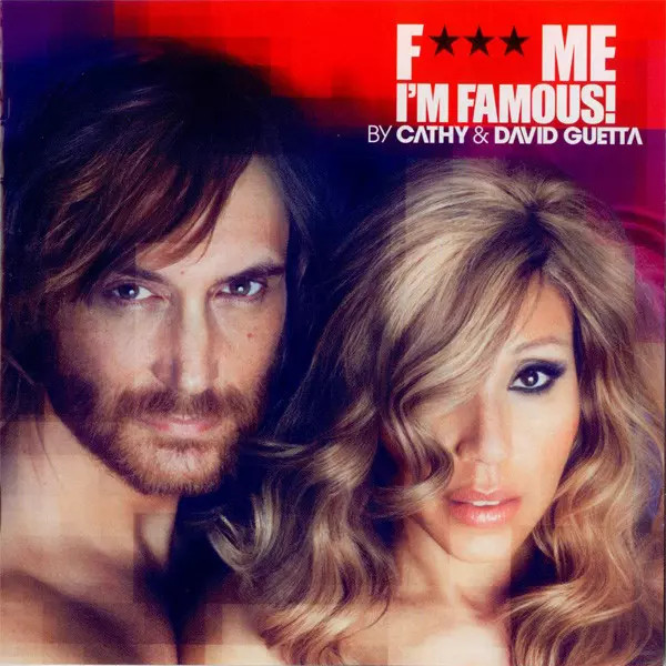 F*** Me I'm Famous! - Ibiza Mix 2012, David Guetta et Cathy Guetta