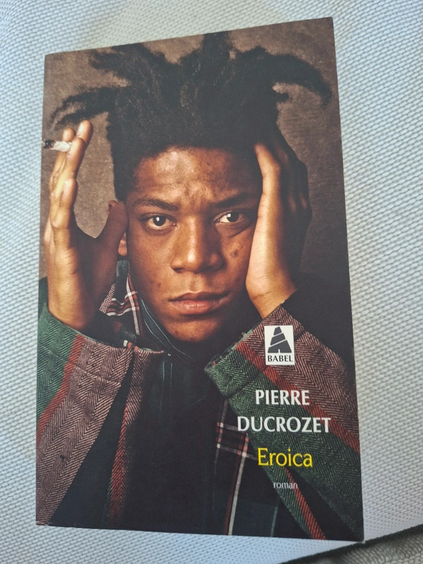 Eroica - Pierre Ducrozet (Babel, Actes Sud)