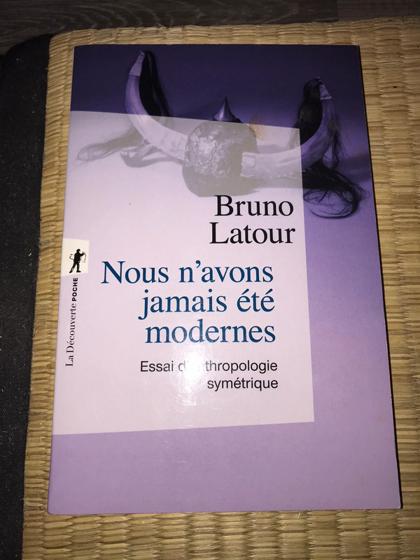 Nous n'avons jamais été modernes – Bruno Latour – La Découverte Poche - tbe