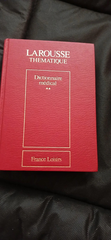 Dictionnaire médical.  Larousse thématique, tome 2.