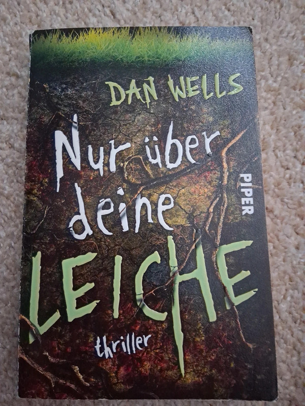 Dan Wells Nur über deine Leiche Buch.