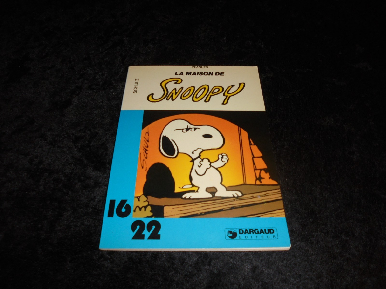 Collection 16/22 Schulz : La maison de Snoopy Editions Dargaud 1982
