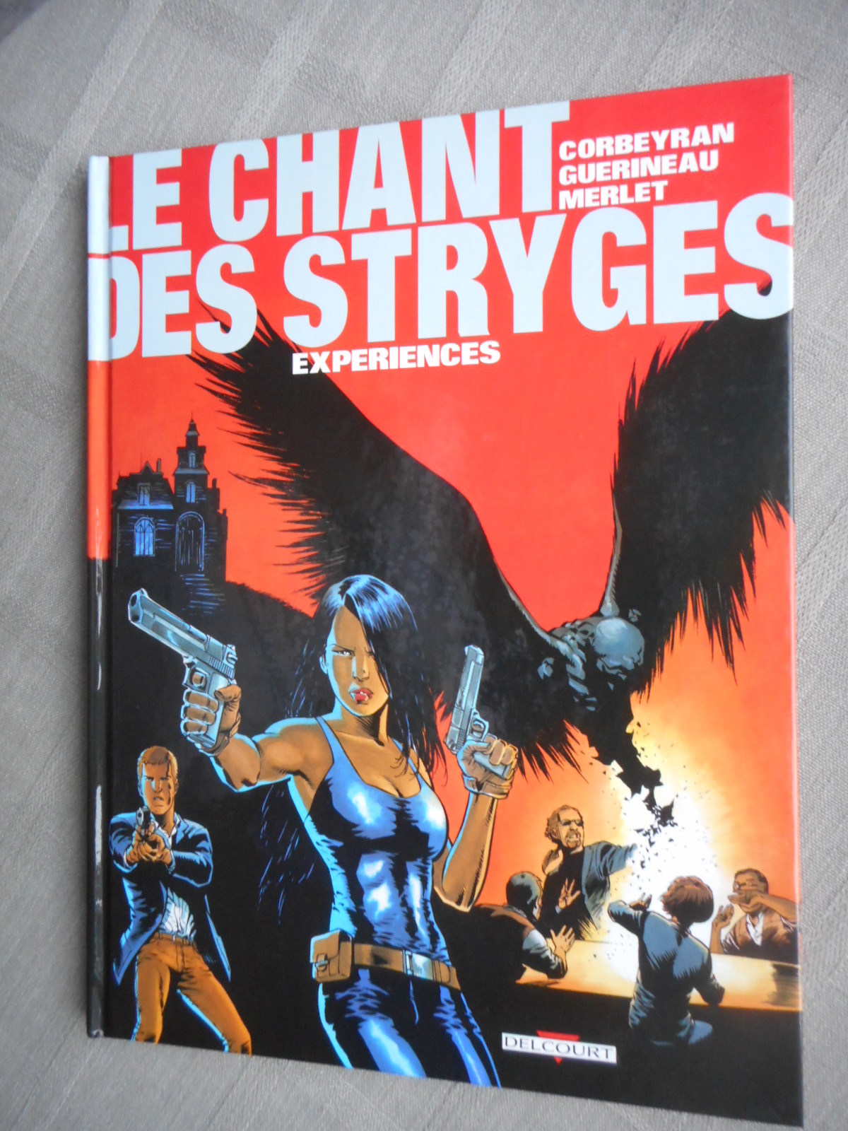 CORBEYRAN GUÉRINEAU LE CHANT DES STRYGES TOME 4 EXPÉRIENCES EO EN ÉTAT NEUF 