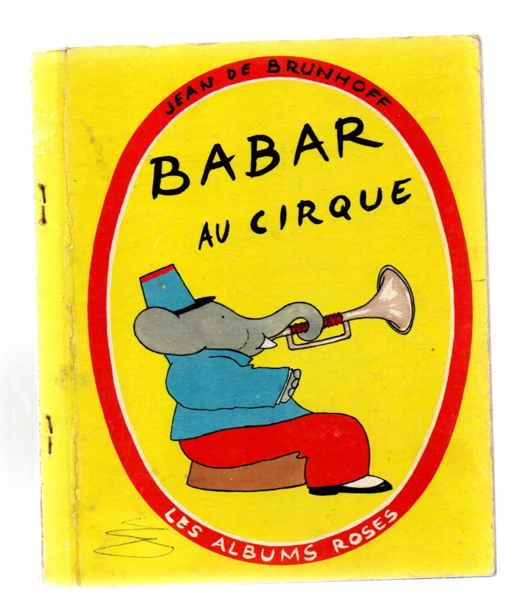 LES ALBUMS ROSES. Babar au cirque. Images JEAN DE BRUNHOFF.. 1964