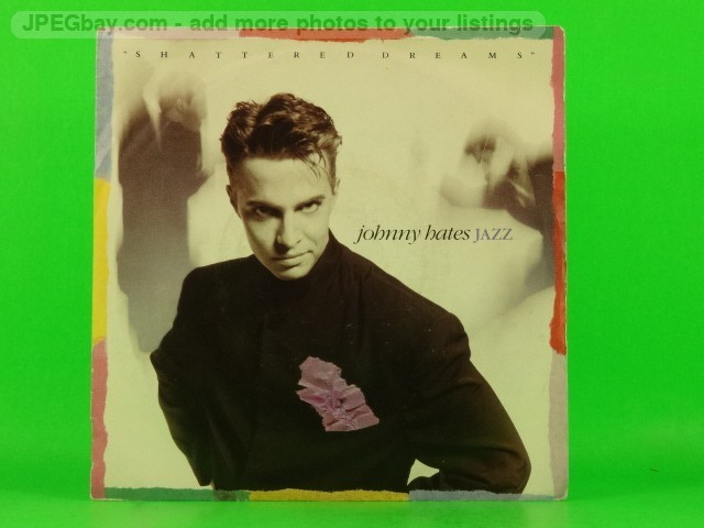 JOHNNY HATES JAZZ SHATTERED DREAMS (PICTURE SLEEVE) (137) 7" VIRGIN