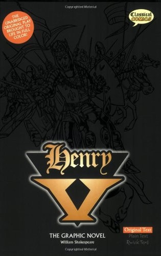 HENRY V: THE GRAPHIC NOVEL (INGLESE AMERICANO, ORIGINALE di William Shakespeare