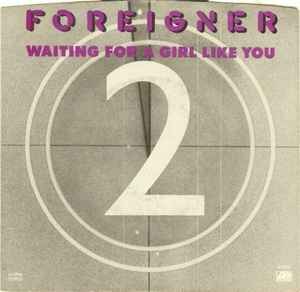 Foreigner - Waiting For A Girl Like You, 7", (Vinyl)