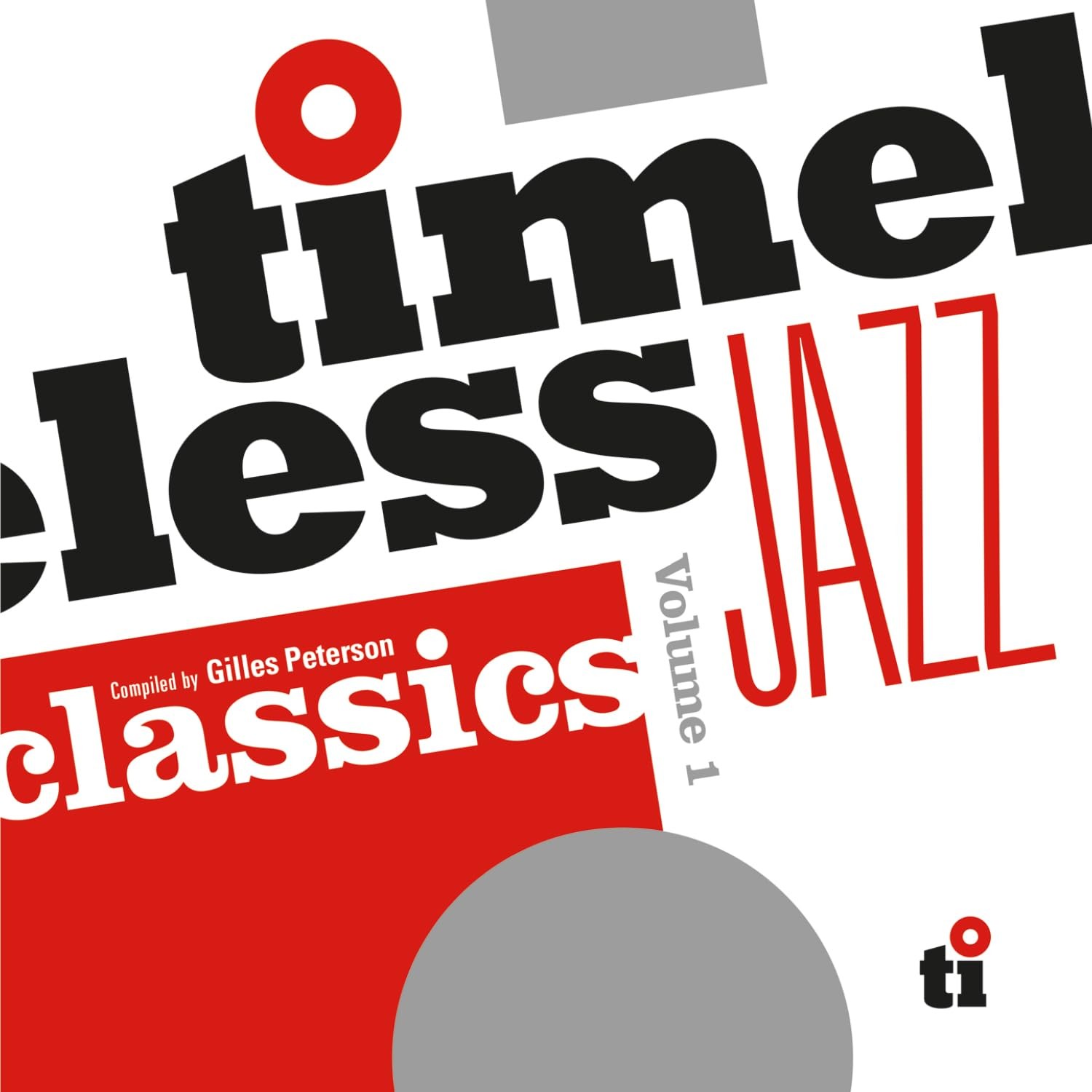 TIMELESS JAZZ CLASSICS COMPILED BY GILLES PETERSON   CD NEUF