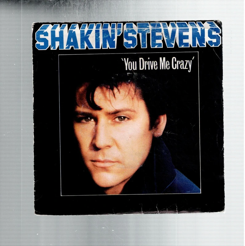 Vinyl, 7"  /  Shakin' Stevens – You Drive Me Crazy