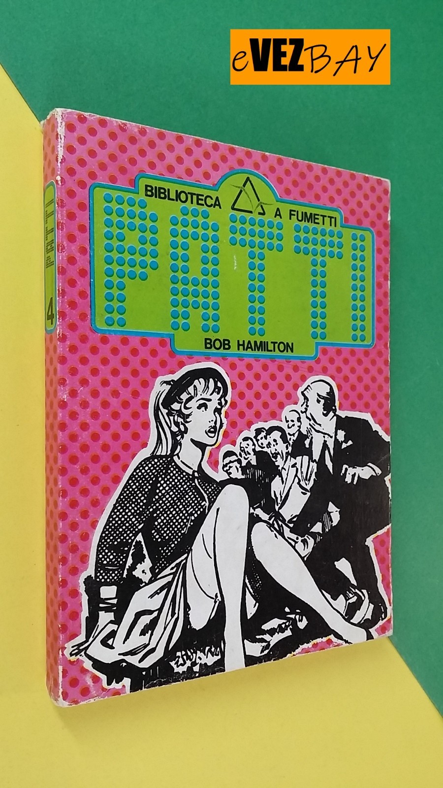 PATTI - Bob Hamilton - Biblioteca a Fumetti 4 - Albatros Produzioni Editoriali