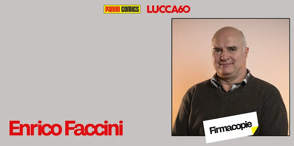 Enrico Faccini - firmacopie lucca comics 2026 - domenica 1 alle 10.00