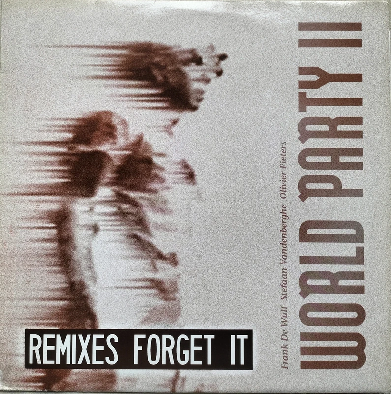 World Party II – Forget-It! (Remixes) (House, Techno)