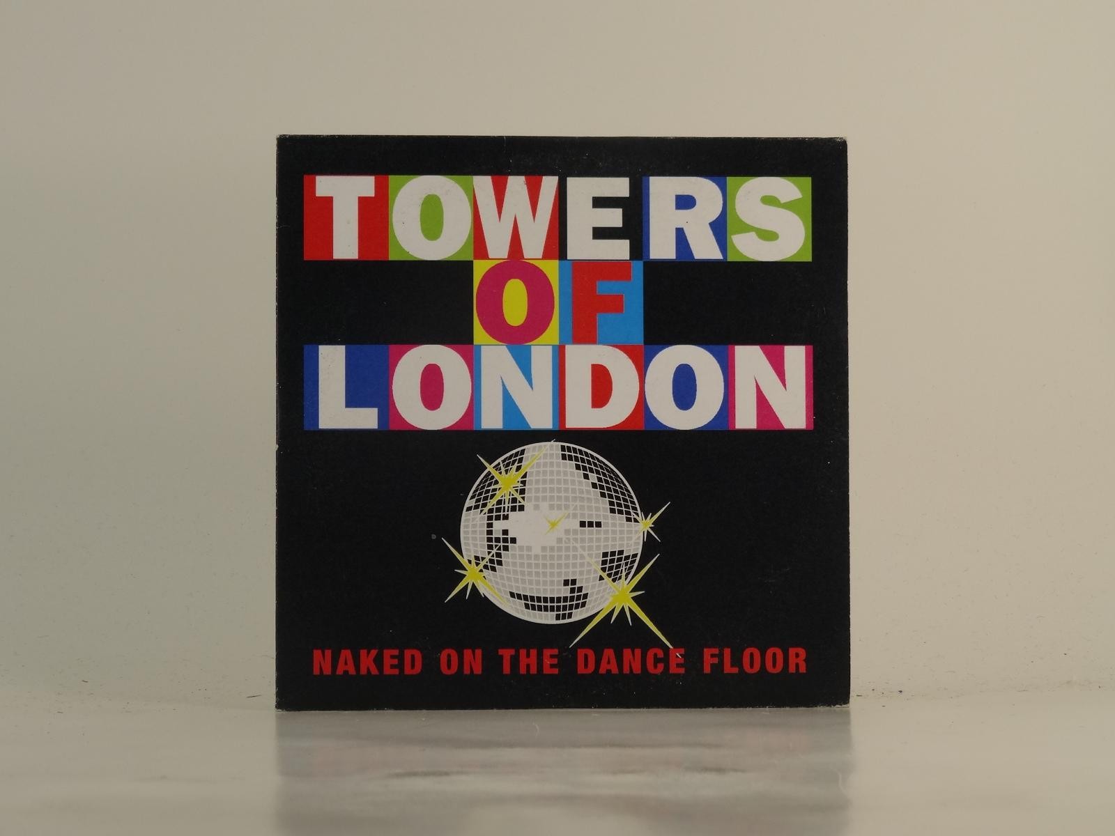 TOWERS OF LONDON NAKED ON THE DANCE FLOOR (D94) 1 Track Promo CD Single includin