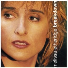 Breakdown by Melissa Etheridge (CD & Artwork only Free Economy Shipping No track