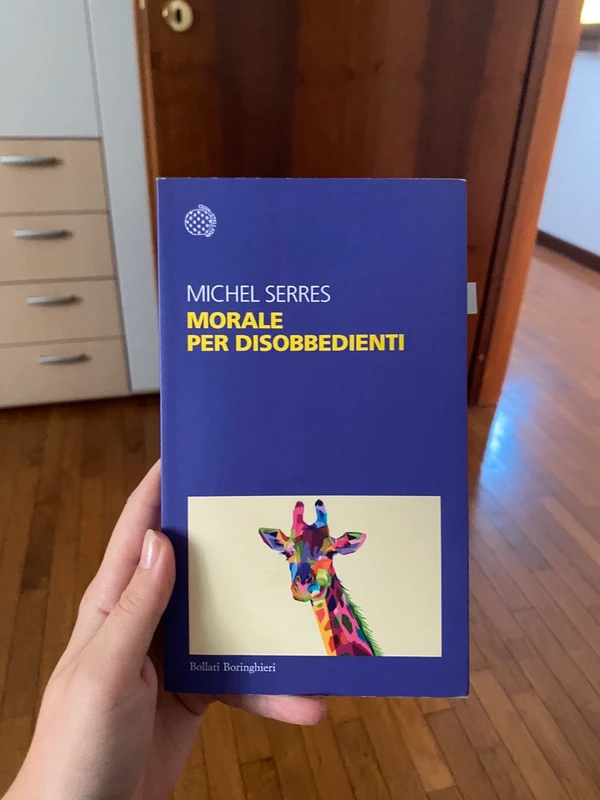 Morale per disobbedienti - Michel Serres