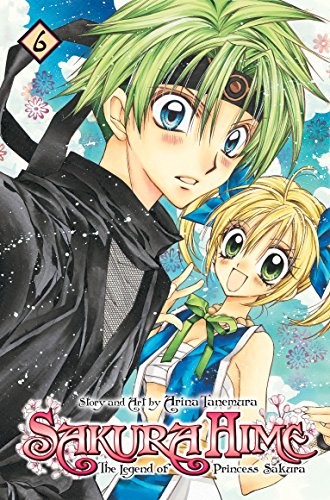 SAKURA HIME: LA LEGGENDA DELLA PRINCIPESSA SAKURA, VOL. 6 By Arina Tanemura ECCELLENTI