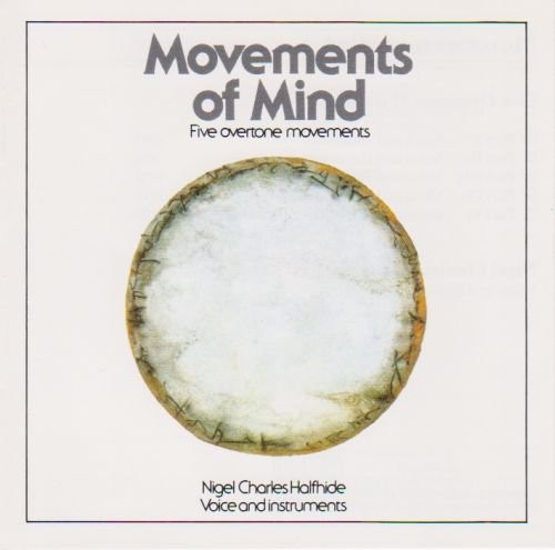 NIGEL CHARLES HALFHIDE - Movements Of The Mind: Five Overtone Movements - CD