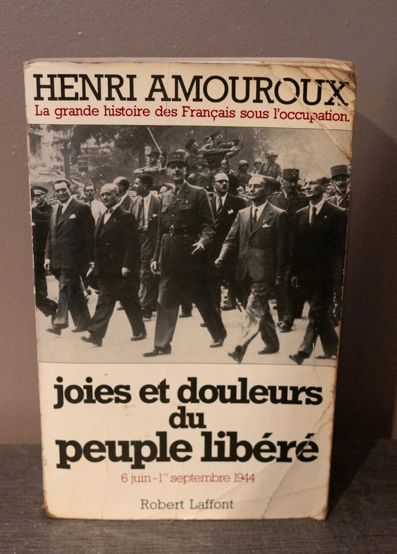 Livre Henri Amouroux - Joies et Douleurs du Peuple Libéré - Tome 8 - 1988
