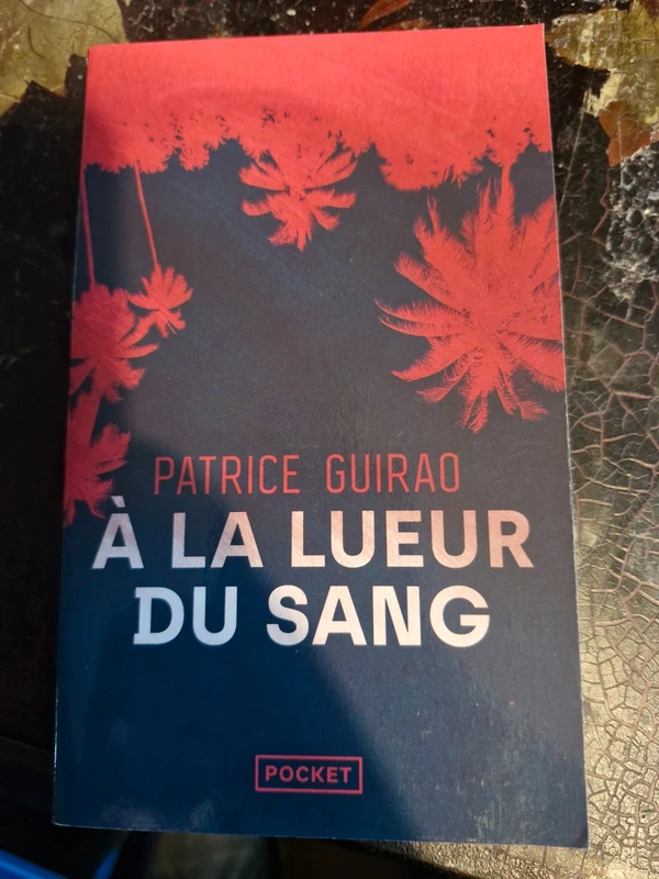 A la lueur du sang - Patrice Guirao