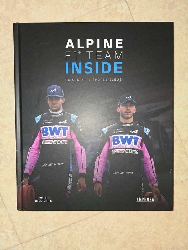 Livre F1 - Alpine F1 Team Inside (Saison 3) - Julien Billiotte