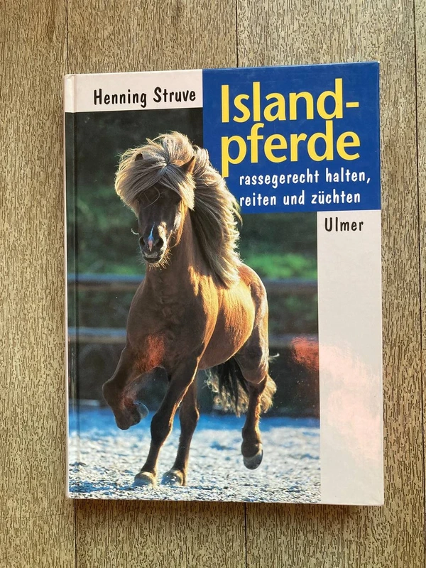 Islandpferde: rassegerecht halten, reiten und züchten, Henning Struve