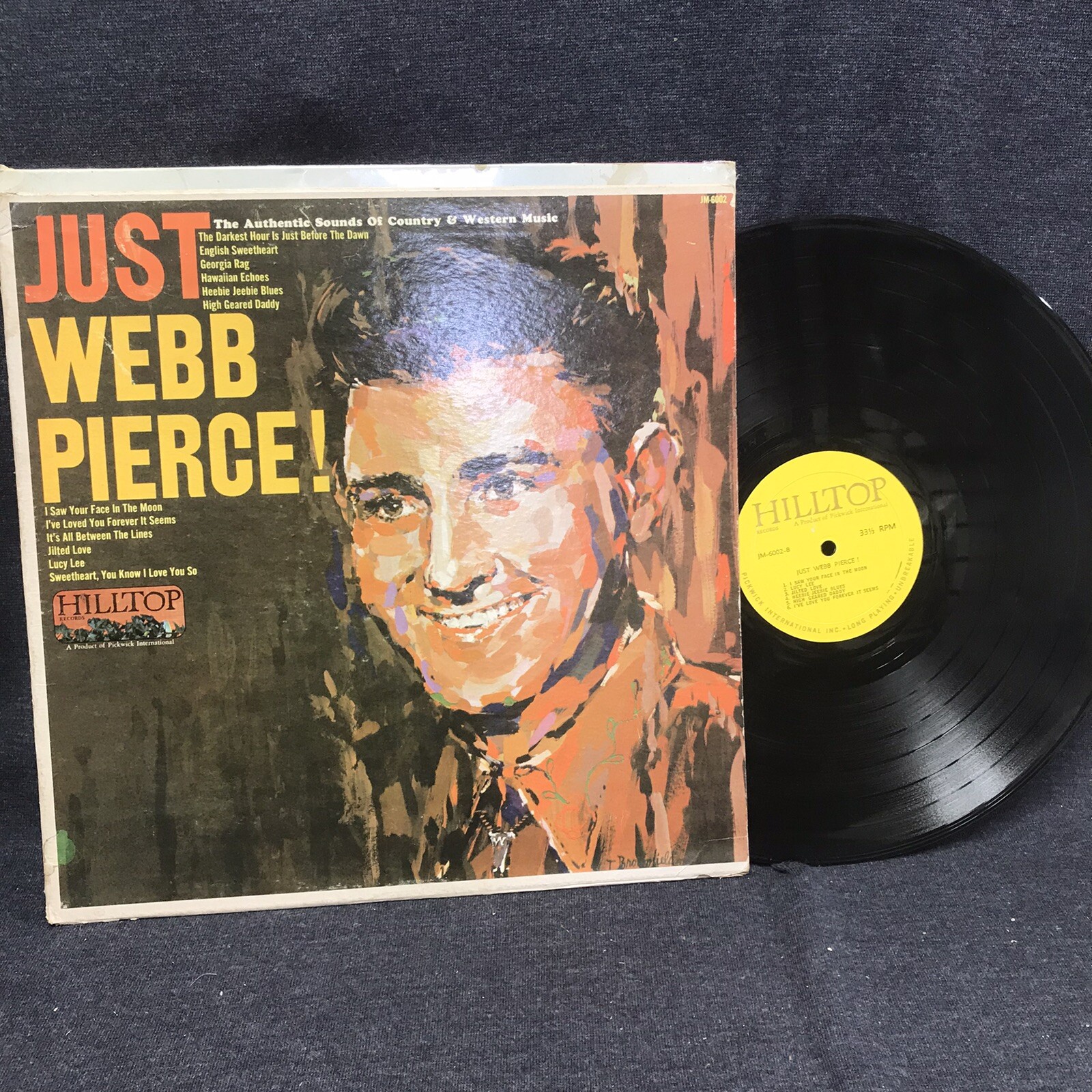 Just Webb Pierce! Vinyl LP Hilltop Records JM-6002 Country & Western