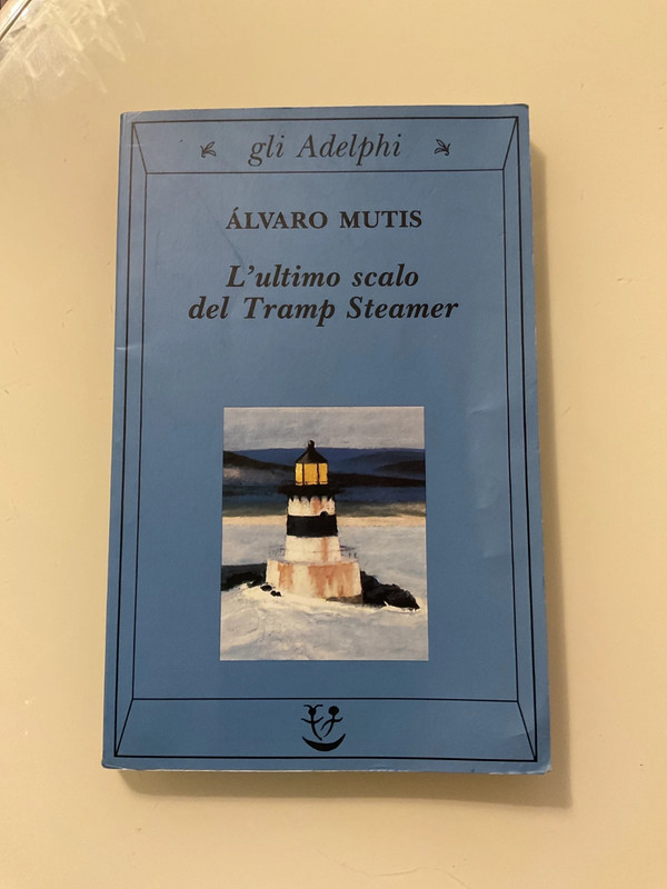 Alvaro Mutis - L’ultimo scalo del Trampolino Steamer - adelphi