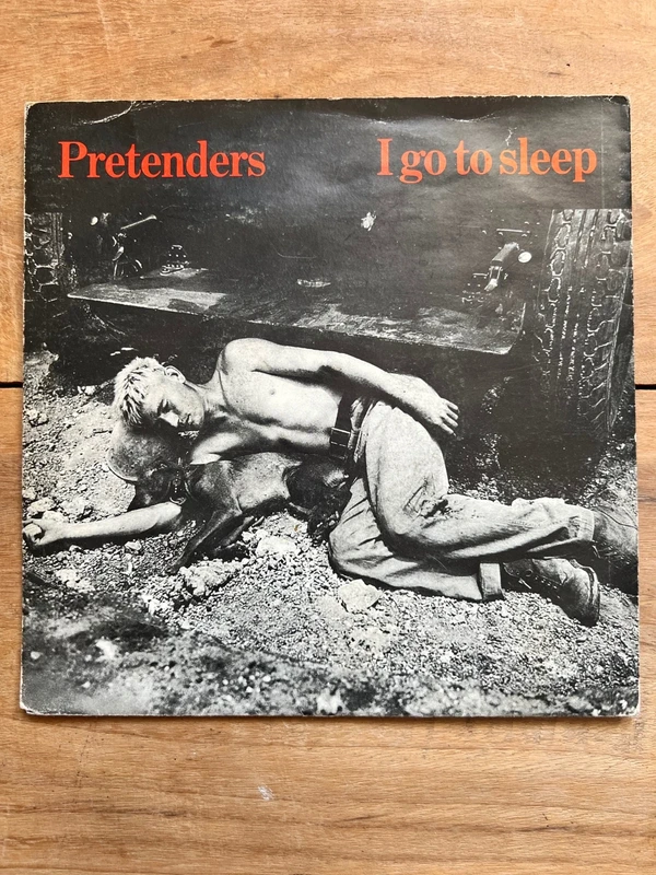 45t Pretenders - I Go To Sleep - 7"