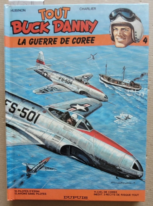 Tout Buck Danny T 4 La Guerre de Corée HUBINON & CHARLIER Dupuis rééd