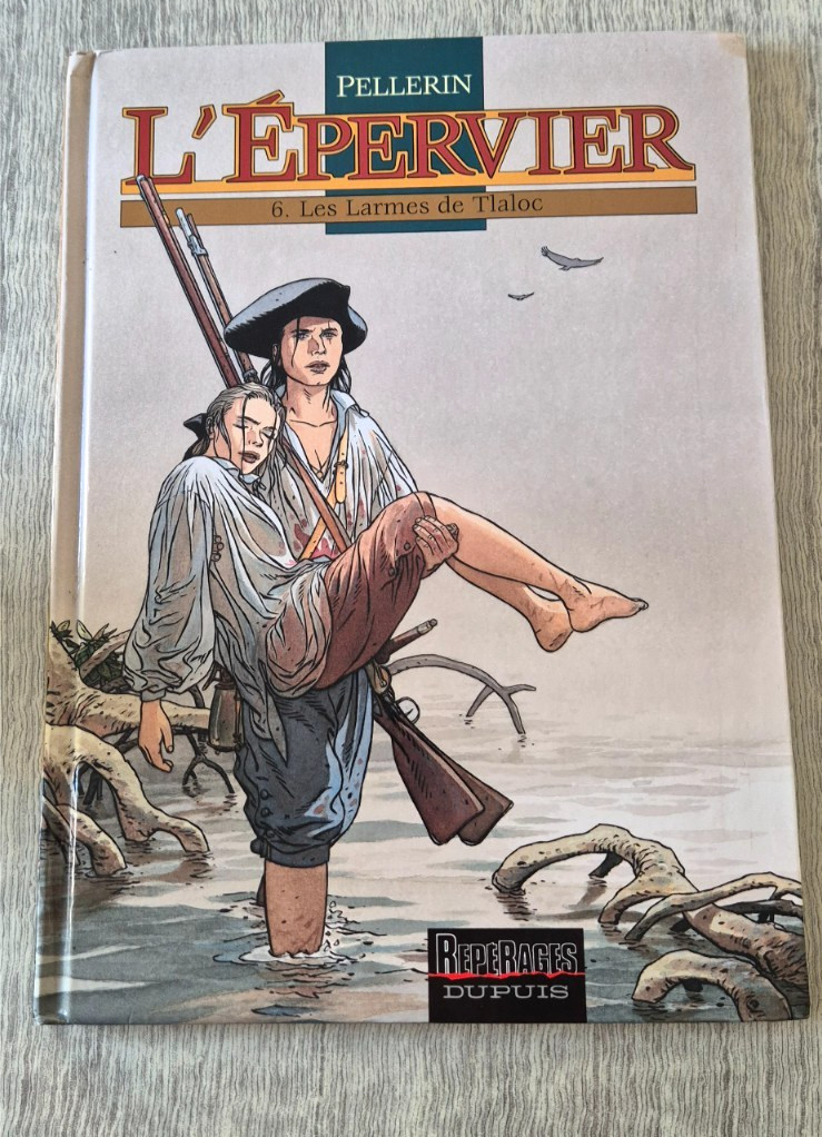 L'Épervier Tome 6 Les Larmes de Tlaloc Patrice Pellerin Dupuis BD Marine Histori