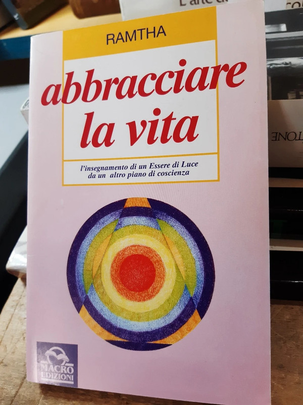 Abbracciare la Vita - L'insegnamento di un Essere di Luce