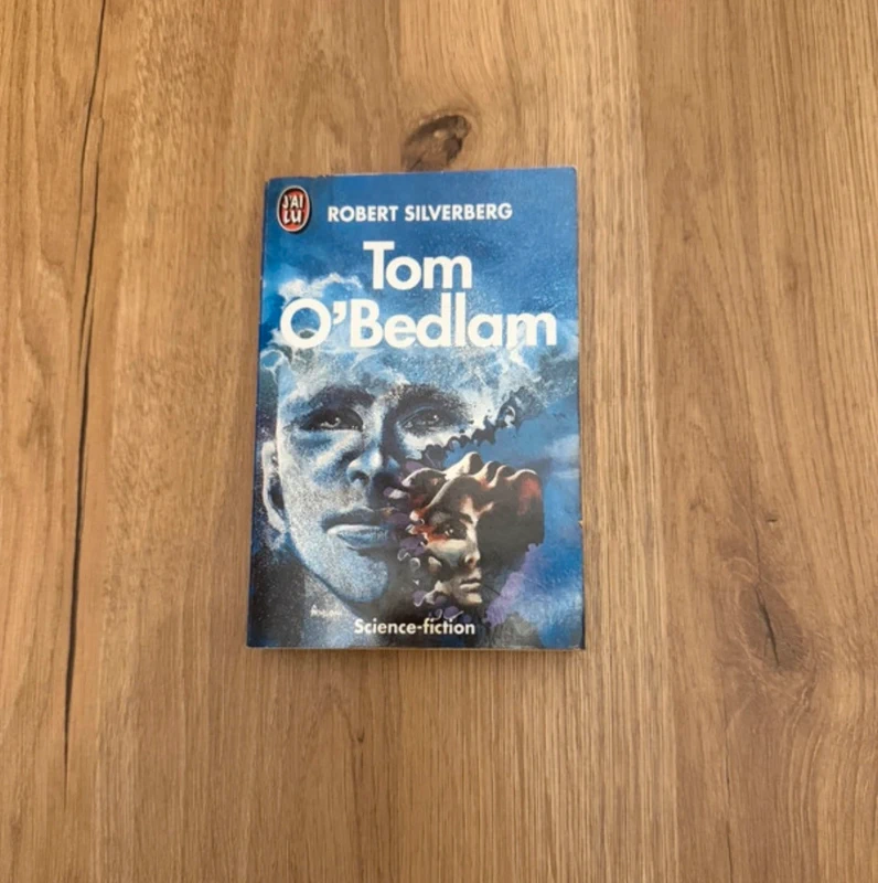 Livre SF Tom O'Bedlam - Robert Silverberg - J'ai lu 3111 - 1991
