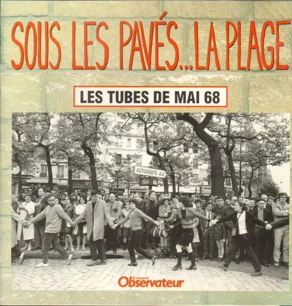 Sous Les Pavés...La Plage (Les Tubes De Mai 68), Various
