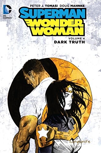 SUPERMAN/WONDER WOMAN VOL. 4: DARK TRUTH di Peter J. Tomasi - copertina rigida