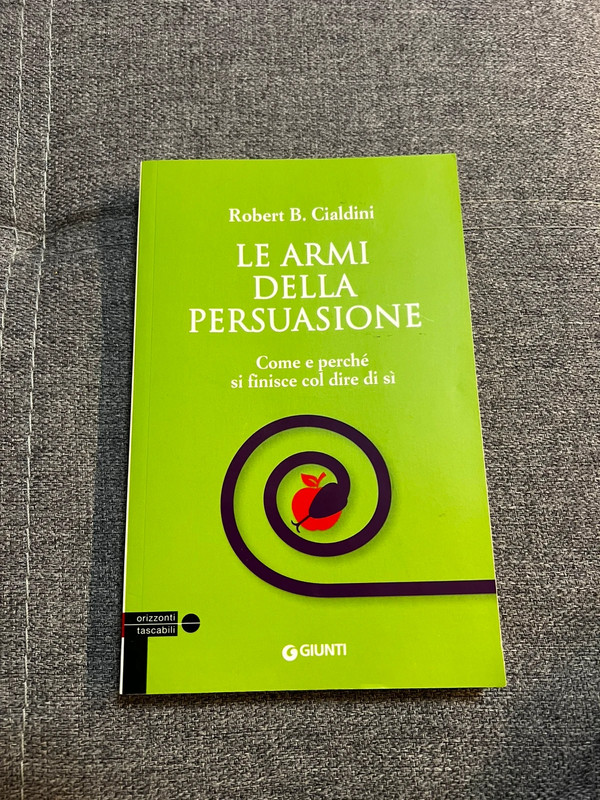 Le armi della persuasione Robert B. Cialdini