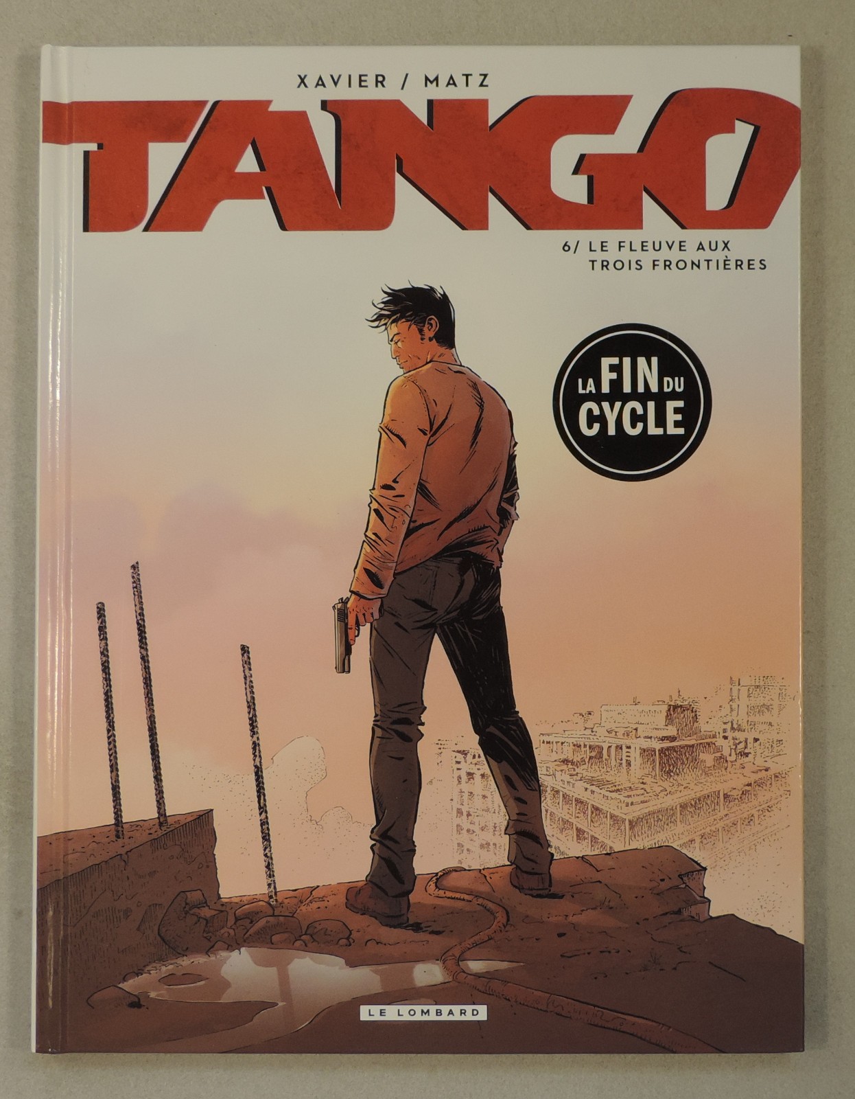 Tango 6 Le fleuve aux trois frontieres Xavier Lombard 2021 EO TBE