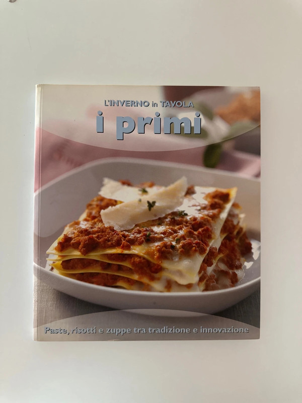 Libro di cucina L’inverno in tavola - I primi - paste, risotti e zuppe tra tradizione e innovazione