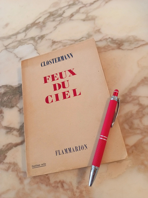 Pierre Clostermann – Feux du ciel – Flammarion, année EO 1951 – Ouvrage illustré