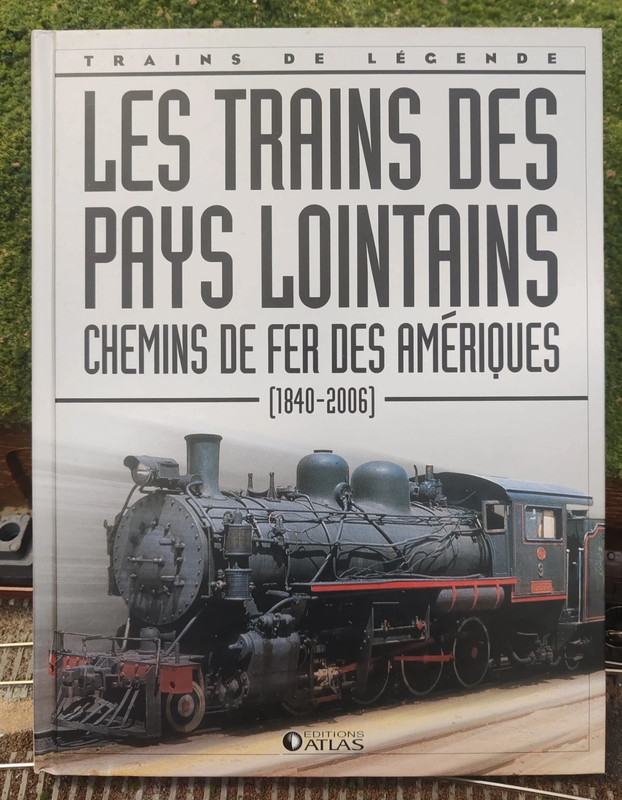 Trains de Légende, Les trains des pays lointains chemins de fer des Amériques 1840,2006