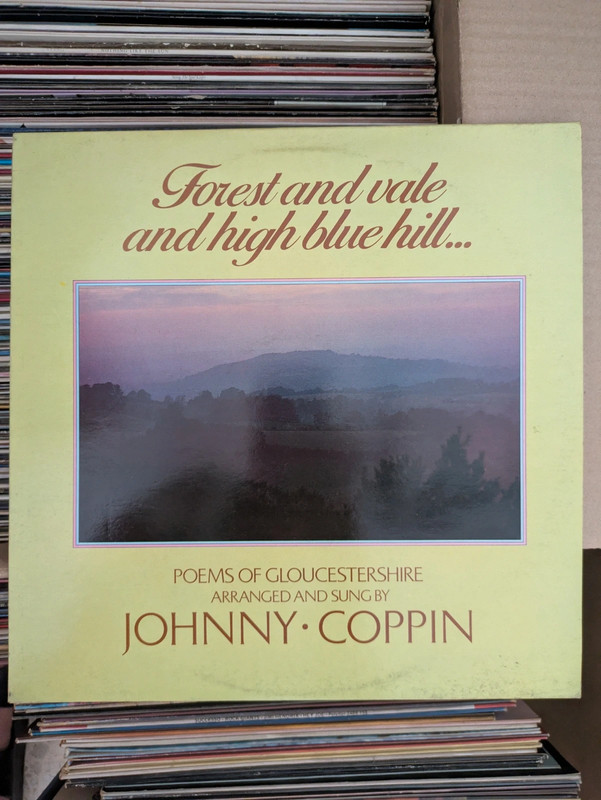 Johnny Coppin - Poems Of Gloucestershire: Forest and Vale and High Blue Hill (33 giri)